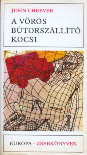 John Cheever - A vrs btorszllt kocsi