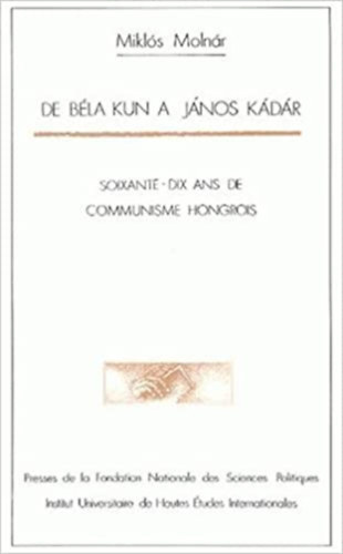 Molnr Mikls - De Bla Kun a Jnos Kdr