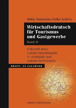 Mekis Zsuzsanna; Szke Andrea - Wirtschaftsdeutsch fr Tourismus und Gastgewerbe. Band II. + CD