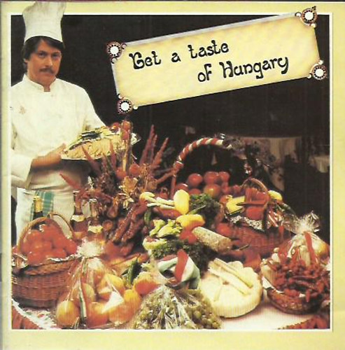 Moldov�n Tam�s - Get a Taste of Hungary