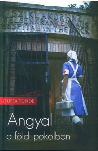 Zsuffa T�nde - Angyal a f�ldi pokolban