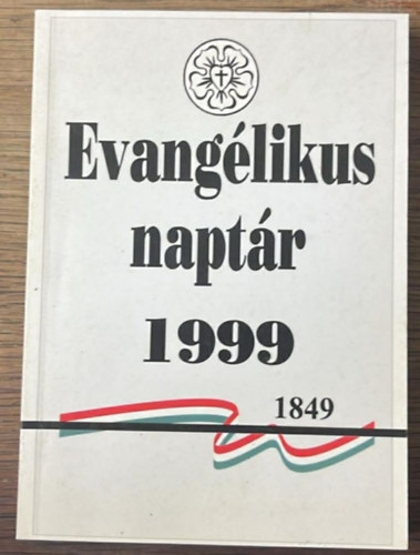 T�th-Sz�ll�s Mih�ly  (szerk.) - Evang�likus napt�r 1999