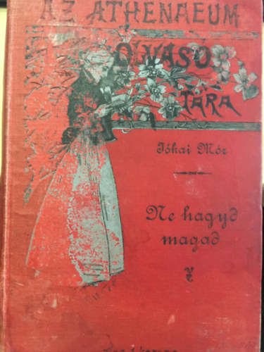 J�kai M�r - Ne hagyd magad �s egy�b elbesz�l�sek