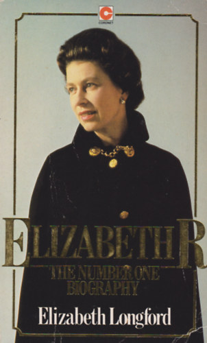 Elizabeth Longford - Elizabeth R - A biography
