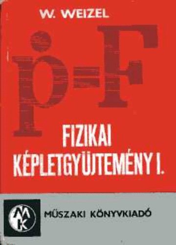 W. Weizel - Fizikai kpletgyjtemny I.