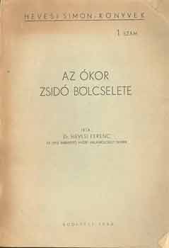 Dr. Hevesi Ferenc - Az �kor zsid� b�lcselete
