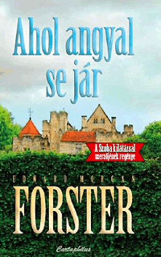 Edward Morgan Forster - Ahol angyal se jr