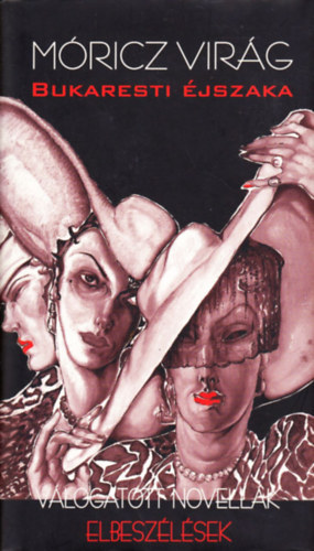 M�ricz Vir�g - Bukaresti �jszaka - v�logatott novell�k, elbesz�l�sek