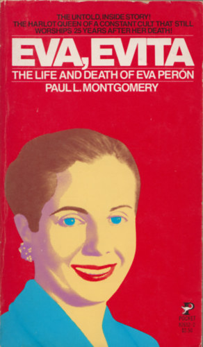 Paul L. Montgomery - Eva, Evita - The life and death of Eva Pern