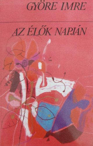 Gy�re Imre - Az �l�k napj�n