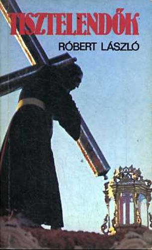 Rbert Lszl - Tisztelendk