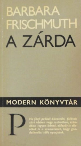 Györffy Miklós Barbara Frischmuth (szerk.), Oravecz Imre (ford.) - A zárda (Die Klosterschule) Oravecz Imre fordításában