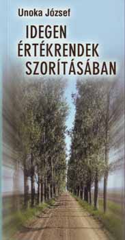 Unoka Jzsef - Idegen rtkrendek szortsban