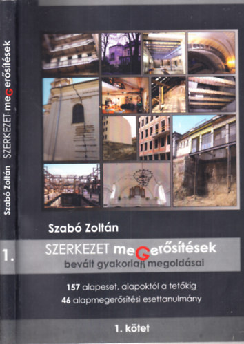 Szabó Zoltán - Szerkezet megerősítések bevált gyakorlati megoldásai 1.