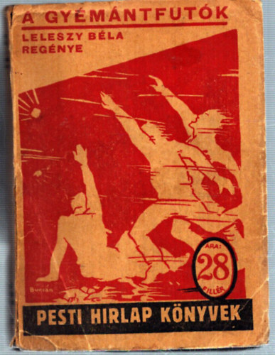 Leleszy B�la - A gy�m�ntfut�k (Pesti H�rlap k�nyvek)