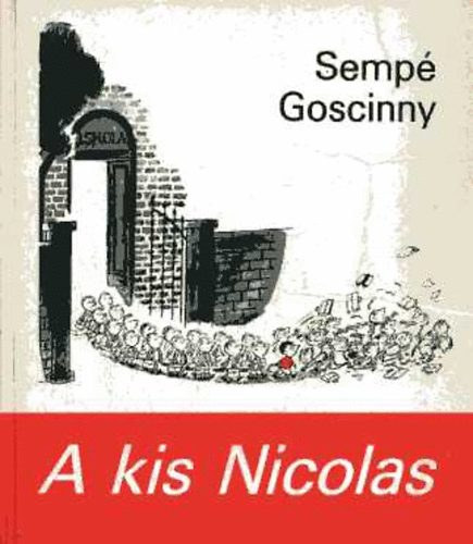 Ren� Goscinny - A kis Nicolas