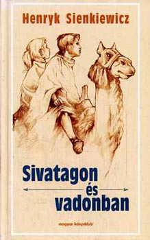 Henryk Sienkiewicz - Sivatagon �s vadonban