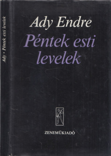 Varga Jzsef  Ady Endre (szerk.) - Pntek esti levelek (szerkeszt ltal dediklt)