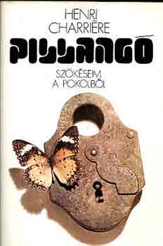 Henri Charrire - Pillang-Szkseim a pokolbl