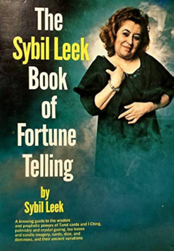 Julian Leek Sybil Leek (illus.) - The Sybil Leek Book of Fortune Telling (1969 First Edition)