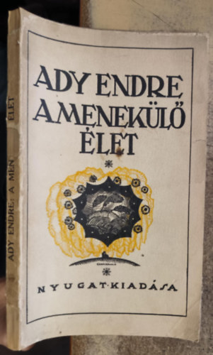 Ady Endre - A menek�l� �let (els� kiad�s)