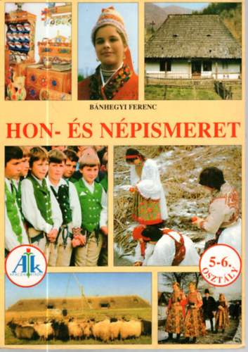 B�nhegyi Ferenc - Hon- �s n�pismeret munkaf�zet 5-6. �vfolyam