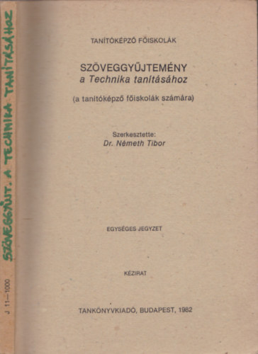 Dr. Nmeth Tibor  (szerk.) - Szveggyjtemny a Technika tantshoz