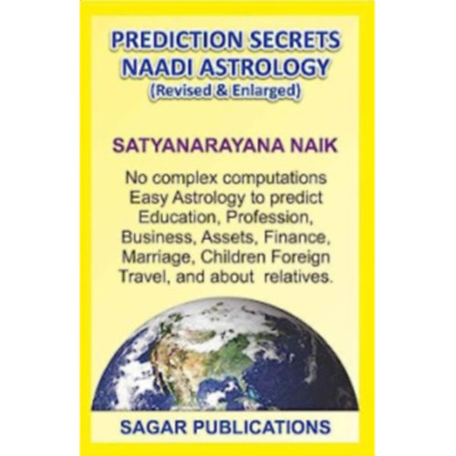 Satyanarayana Naik - Prediction Secrets Naadi Astrology (Revised and Enlarged)