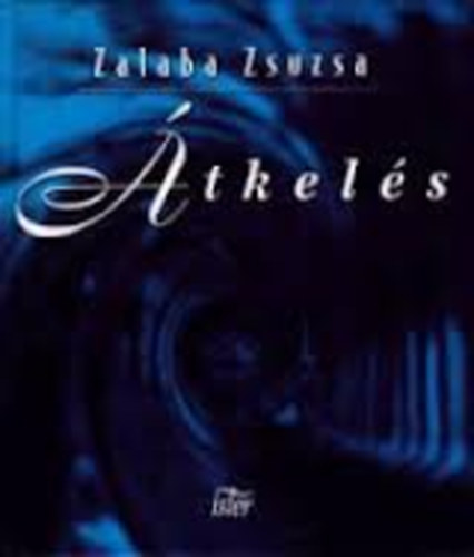 Zalaba Zsuzsa - �tkel�s