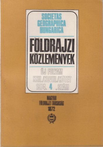 Pcsi Mrton  (fszerk.) - Fldrajzi kzlemnyek 1974/4.