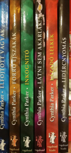 Cynthia Parker - Cynthia Parker 6 k�tet  Elfojtott v�gyak Forr� �jszak�k Inkognit� L�tni sem akarlak! L�zad� lelkek Lid�rcnyom�s