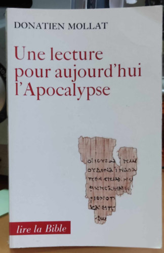 Donatien Mollat - Une lecture pour aujourd'hui L'Apocalypse (Lire la Bible)
