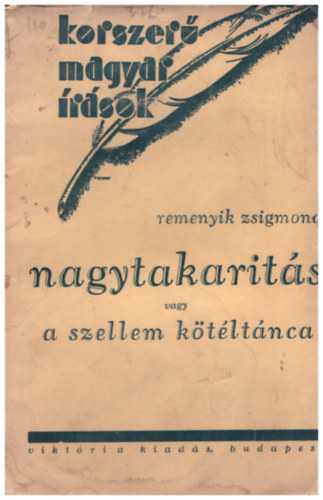 Remenyik Zsigmond - Nagytakarts vagy a szellem ktltnca