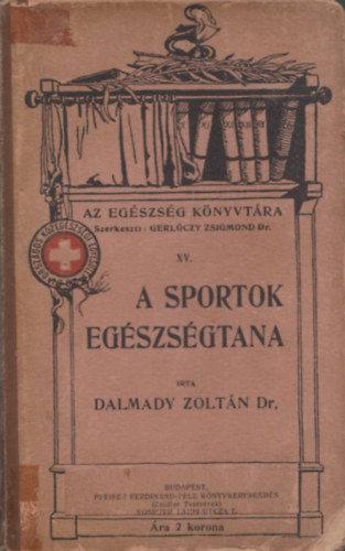 Dr. Dalmady Zoltn - A sportok egszsgtana (dediklt)