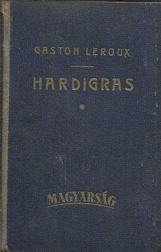 Gaston Leroux - Hardigras