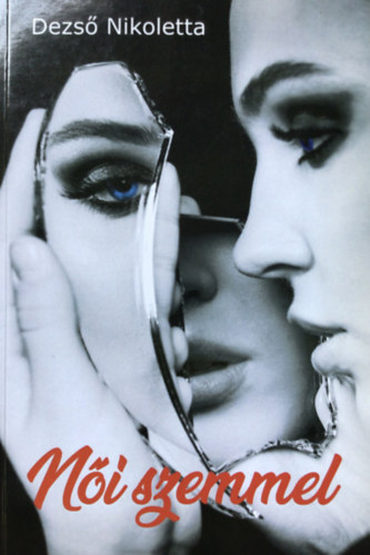 Dezső Nikoletta - Női szemmel