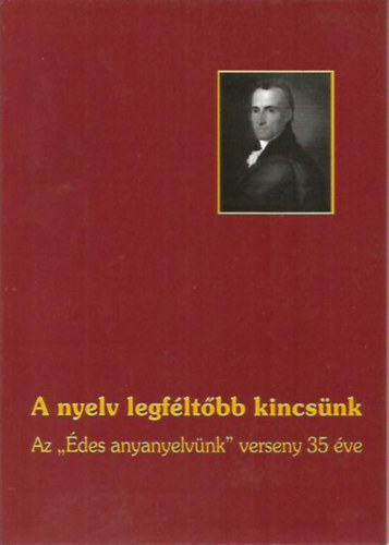 Kov�ts D�niel - A nyelv legf�lt�bb kincs�nk