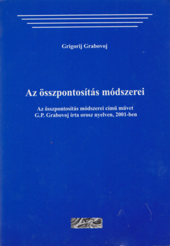 Grigorij Grabovoj - Az sszpontosts mdszerei