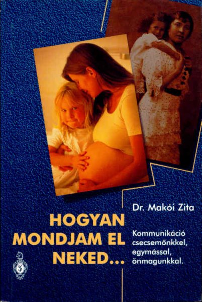 Maki Zita - Hogyan mondjam el neked...