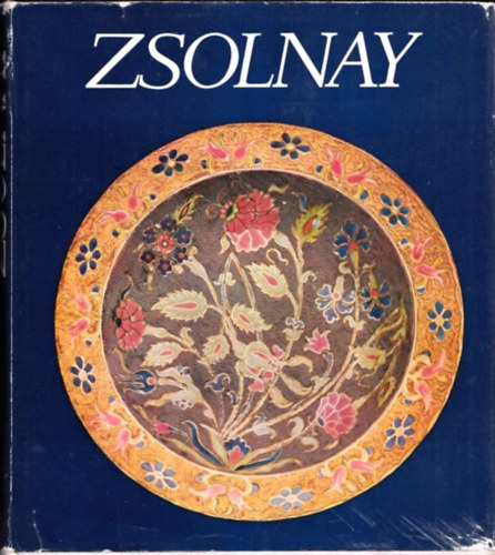 M. Zsolnay Margit, Sikota Gy�z� Zsolnay Ter�z - Zsolnay - A gy�r �s a csal�d t�rt�nete 1863-1948 - A gy�r t�rt�nete 1948-1973