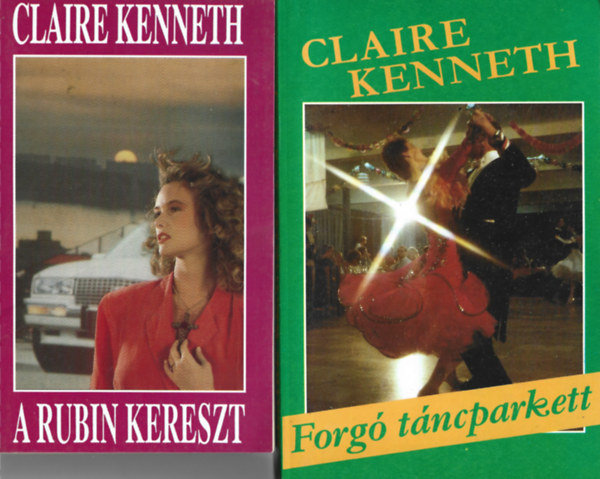 Claire Kenneth - 2 db knyv, A rubin kereszt, Forg tncparkett