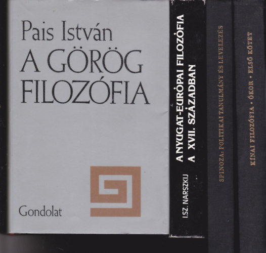 4 db m� "filoz�fia" t�m�ban: Pais Istv�n:A g�r�g filoz�fia + K�nai filoz�fia I. �kor +  Narszkij:A nyugat-eur�pai filoz�fia a XVII. sz�zadban + Spinoiza:Politikai tanulm�ny �s levelez�s