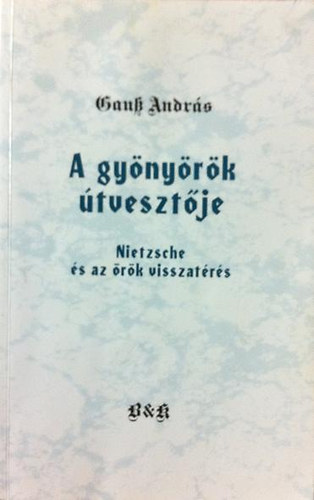 Gausz Andr�s - A gy�ny�r�k �tveszt�je
