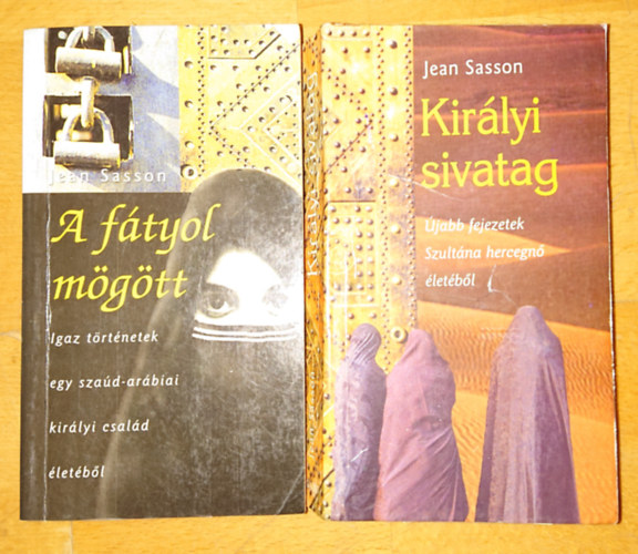 Jean Sasson - 2 knyv Jean Sassontl: KIrlyi sivatag + A ftyol mgtt
