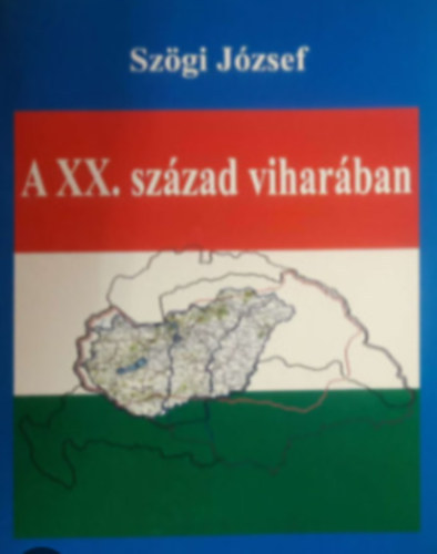 Sz�gi J�zsef - A XX. sz�zad vihar�ban