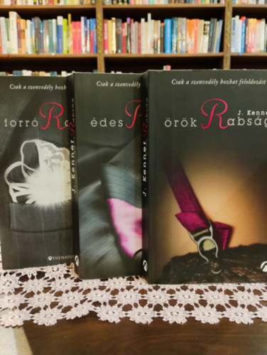 J. Kenner - Forró rabság, Édes rabság, Örök rabság