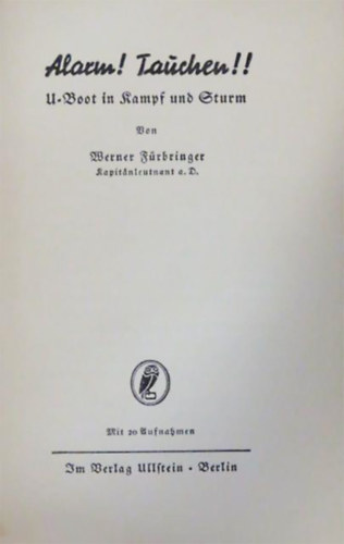 Werner F�rbringer - Alarm! Tauchen!! - U-Boot in Kampf und Sturm