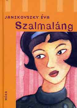 Janikovszky Éva - Szalmaláng