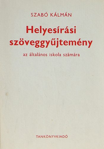 Szabó Kálmán - Helyesírási szöveggyűjtemény
