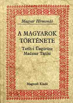 Tarih-i ngrsz - A magyarok trtnete (magyar hrmond)